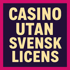 Minsta Insättning Casino Utan Svensk Licens En Guide till Spelupplevelser